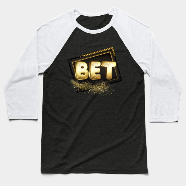 Bet-gold Baseball T-Shirt by Ladycharger08